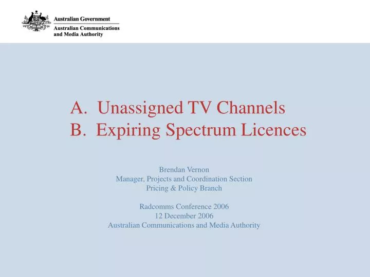 a unassigned tv channels b expiring spectrum licences