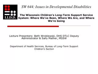 Lecture Presenters: Beth Wroblewski, DHS DTLC Deputy Administrator &amp; Sally Mather, MSSW