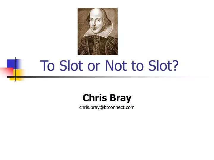 to slot or not to slot