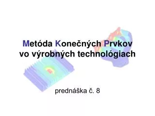 m et da k one n ch p rvkov vo v robn ch technol giach