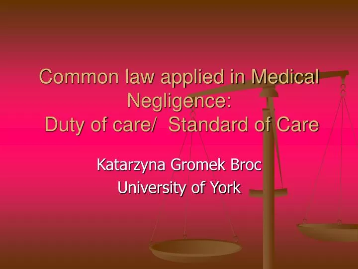 common law applied in medical negligence duty of care standard of care