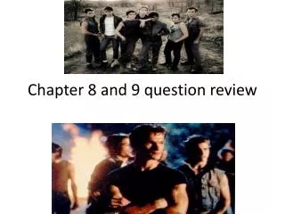 Chapter 8 and 9 question review