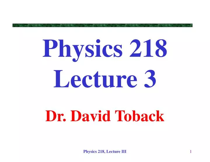 physics 218 lecture 3