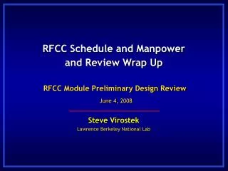 RFCC Schedule and Manpower and Review Wrap Up