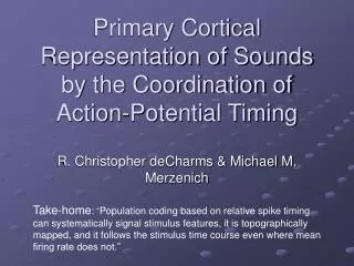 Primary Cortical Representation of Sounds by the Coordination of Action-Potential Timing