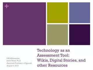Technology as an Assessment Tool: Wikis, Digital Stories, and other Resources