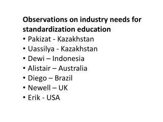 Observations on industry needs for standardization education Pakizat - Kazakhstan