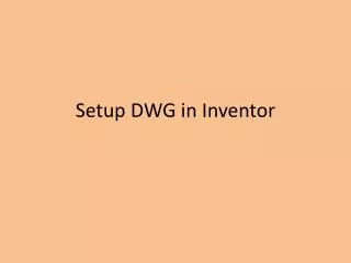 Setup DWG in Inventor