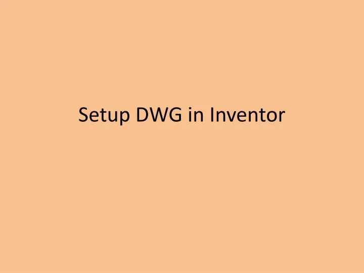 setup dwg in inventor