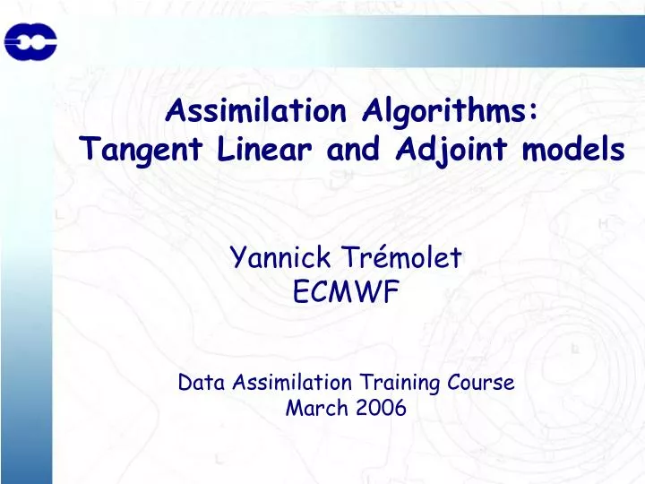 assimilation algorithms tangent linear and adjoint models