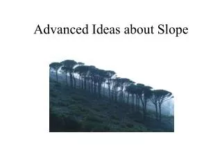 Advanced Ideas about Slope