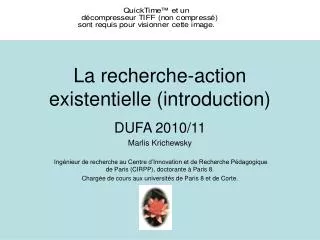 la recherche action existentielle introduction