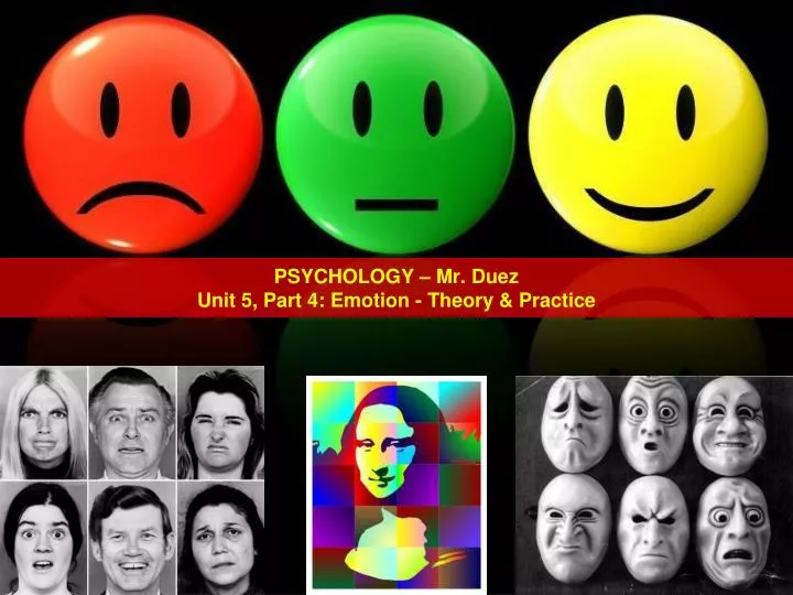 psychology mr duez unit 5 part 4 emotion theory practice