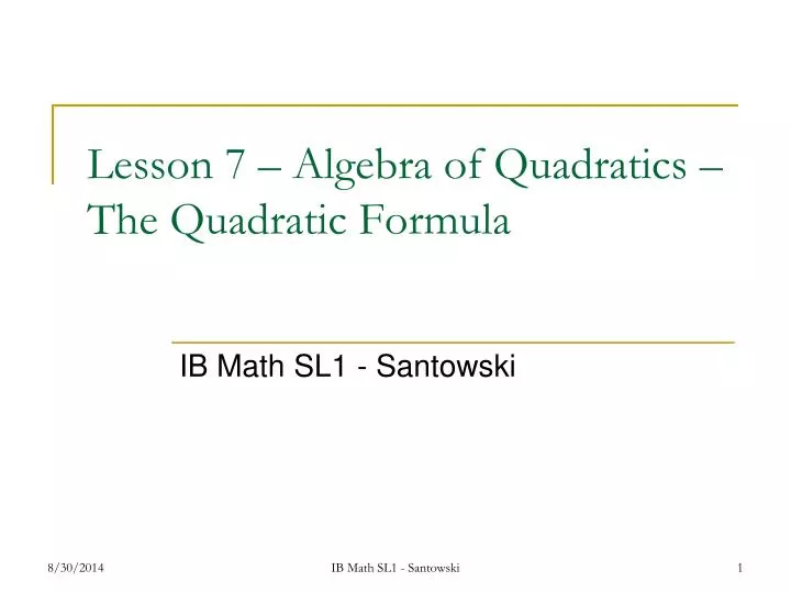 lesson 7 algebra of quadratics the quadratic formula