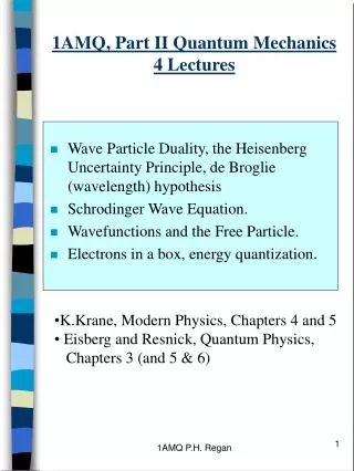 1AMQ, Part II Quantum Mechanics 4 Lectures