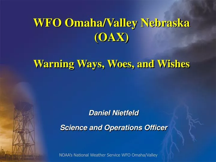 wfo omaha valley nebraska oax warning ways woes and wishes