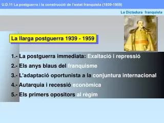 1.- La postguerra immediata: Exaltació i repressió