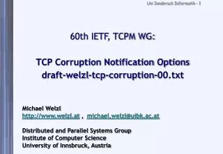 60th IETF, TCPM WG: TCP Corruption Notification Options draft-welzl-tcp-corruption-00.txt