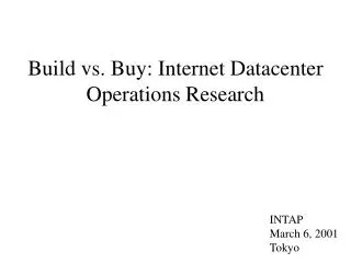 Build vs. Buy: Internet Datacenter Operations Research