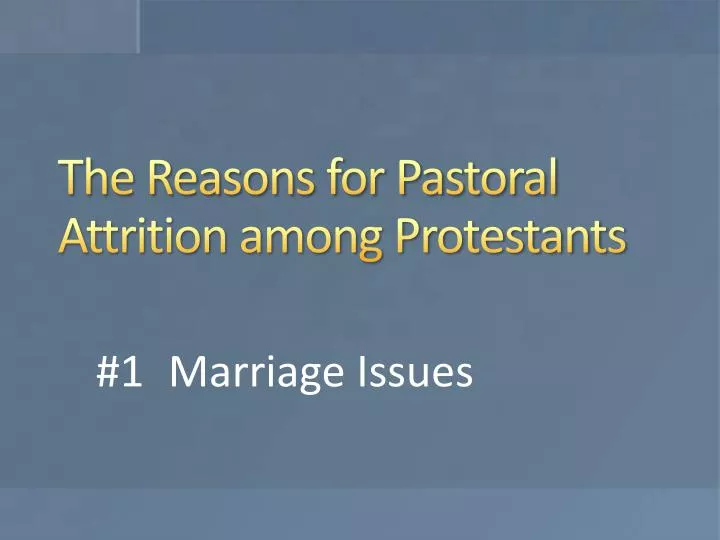 the reasons for pastoral attrition among protestants