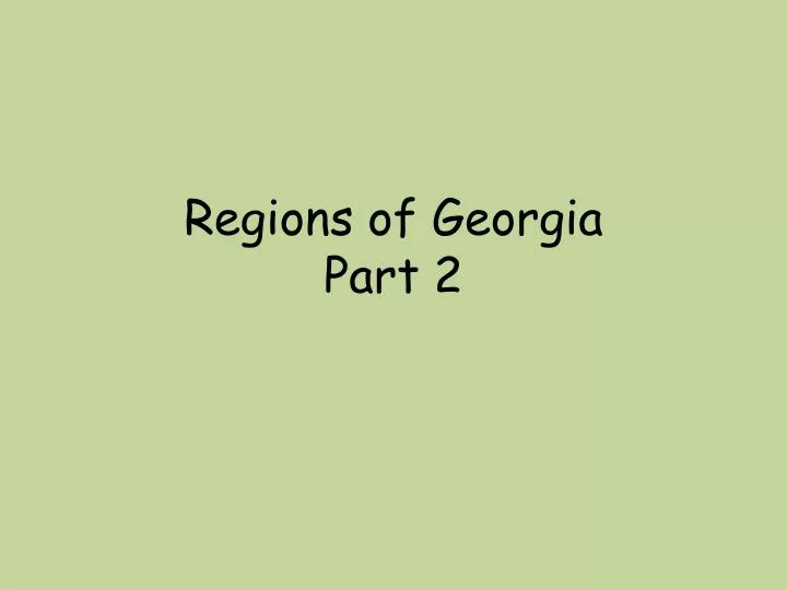 regions of georgia part 2