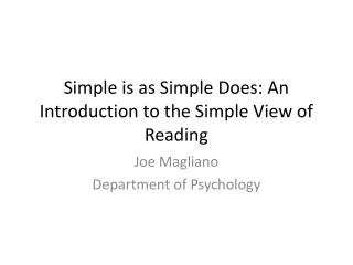 Simple is as Simple Does: An Introduction to the Simple View of Reading