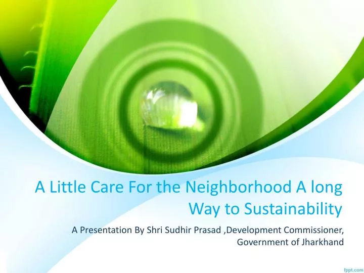 a little care for the neighborhood a long way to sustainability