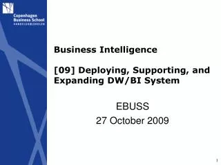 Business Intelligence [09] Deploying, Supporting, and Expanding DW / BI System