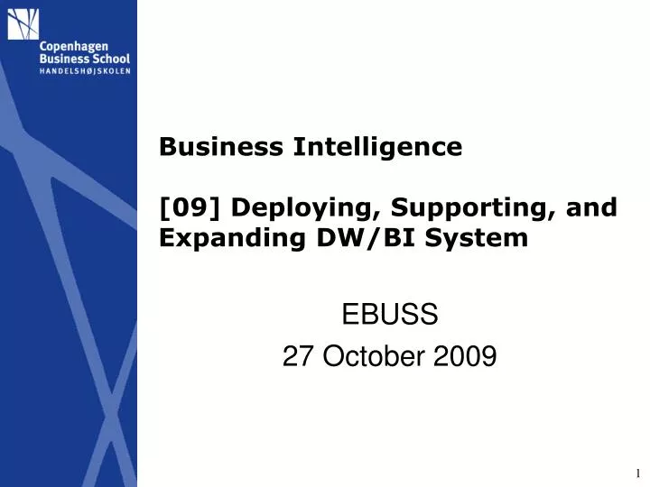 business intelligence 09 deploying supporting and expanding dw bi system