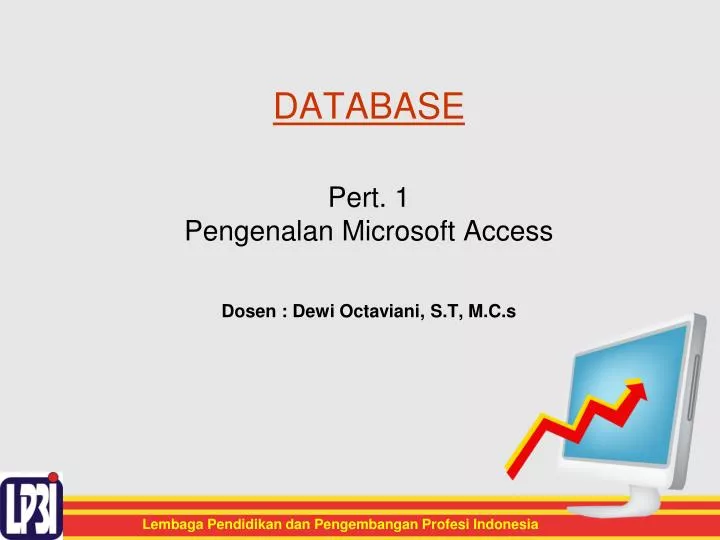 database pert 1 pengenalan microsoft access dosen dewi octaviani s t m c s