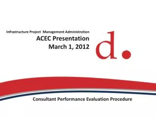 Infrastructure Project Management Administration ACEC Presentation March 1, 2012