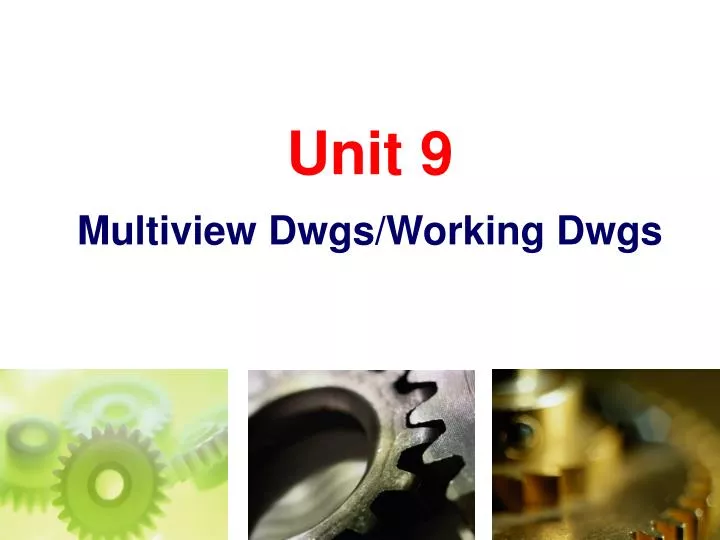 unit 9 multiview dwgs working dwgs