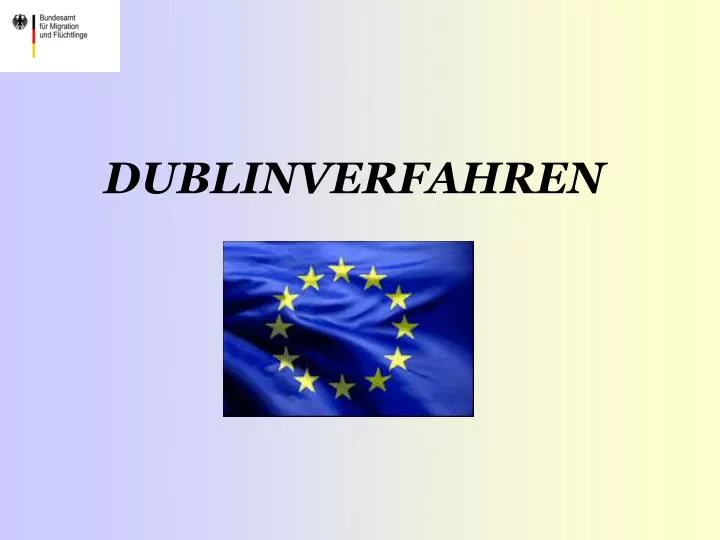 PPT - DUBLINVERFAHREN PowerPoint Presentation - ID:3700079