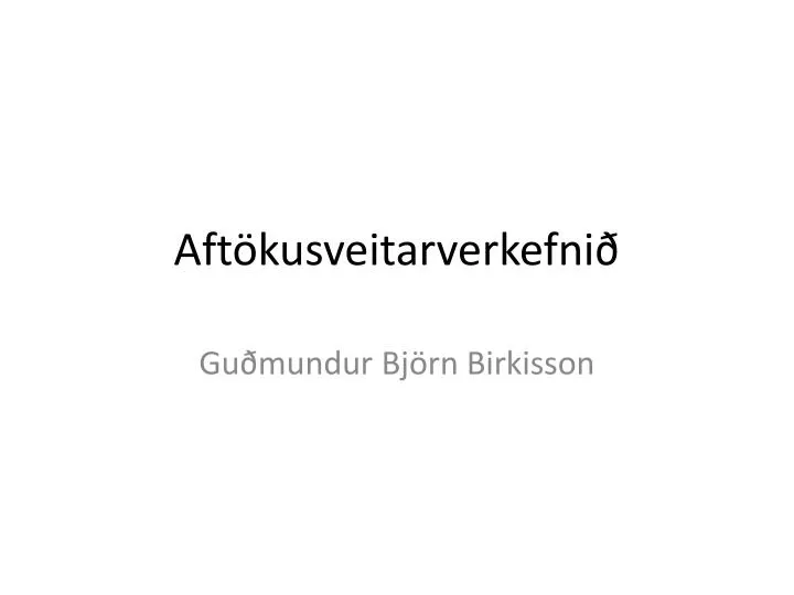 aft kusveitarverkefni