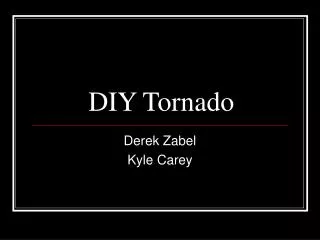 DIY Tornado