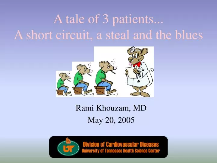 a tale of 3 patients a short circuit a steal and the blues