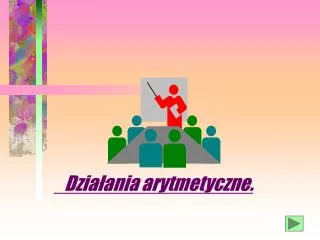 dzia ania arytmetyczne