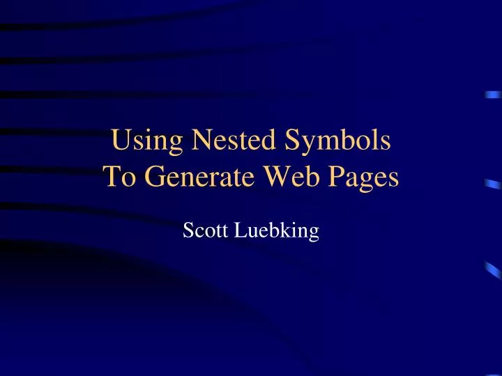 using nested symbols to generate web pages