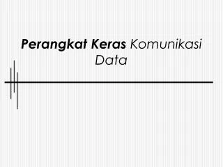 perangkat keras komunikasi data