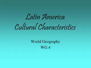 Latin America Cultural Characteristics