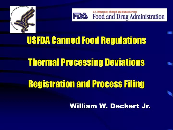 usfda canned food regulations thermal processing deviations registration and process filing