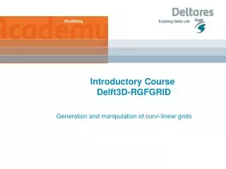 Introductory Course Delft3D-RGFGRID