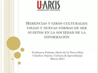 herencias y giros culturales viejas y nuevas formas de ser sujetos en la sociedad de la informaci n