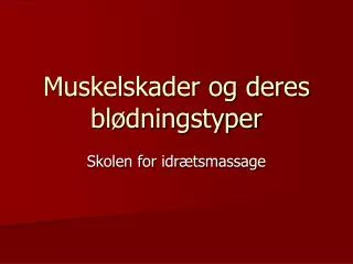 muskelskader og deres bl dningstyper