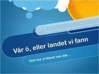 v r eller landet vi fann