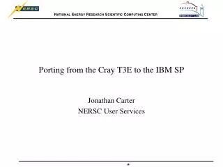 Porting from the Cray T3E to the IBM SP