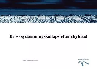 bro og d mningskollaps efter skybrud