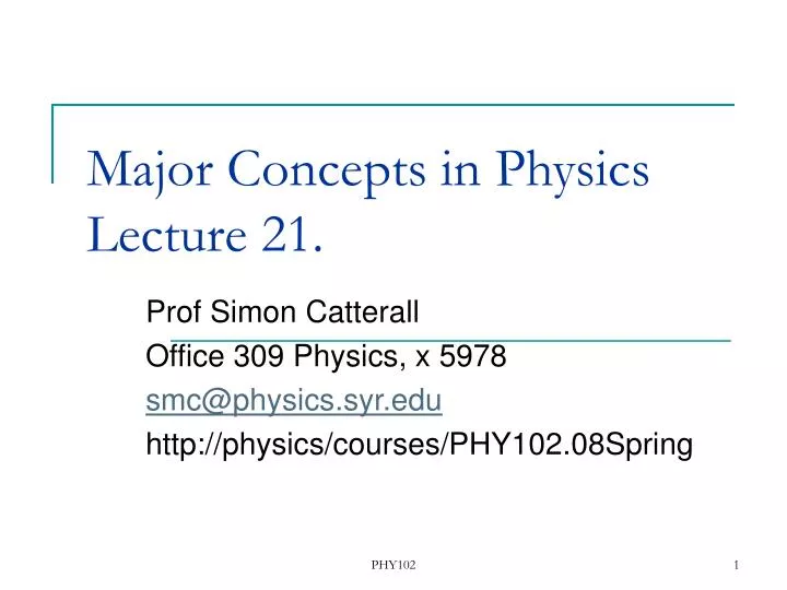 major concepts in physics lecture 21