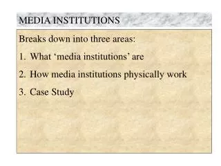 MEDIA INSTITUTIONS