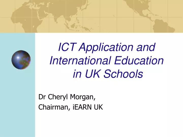 ict application and international education in uk schools